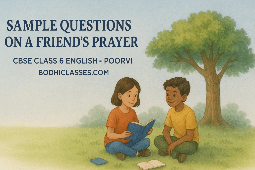 Sample Questions on A Friend's Prayer
