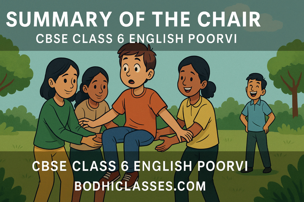 Summary of The Chair Cbse Class 6 English