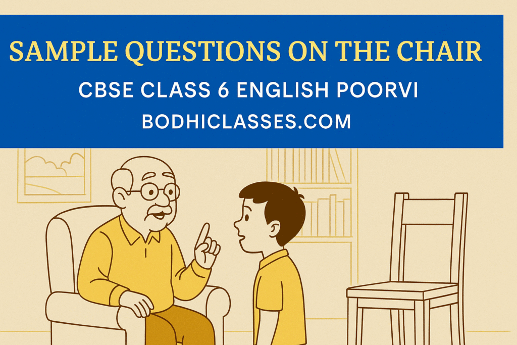 Sample Questions on The Chair