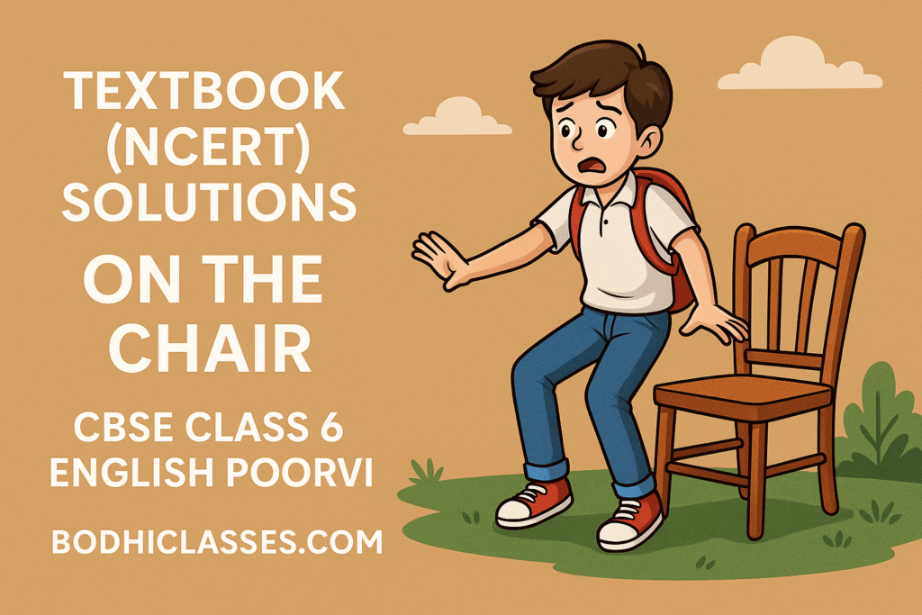 Textbook (Ncert) Solutions of The Chair