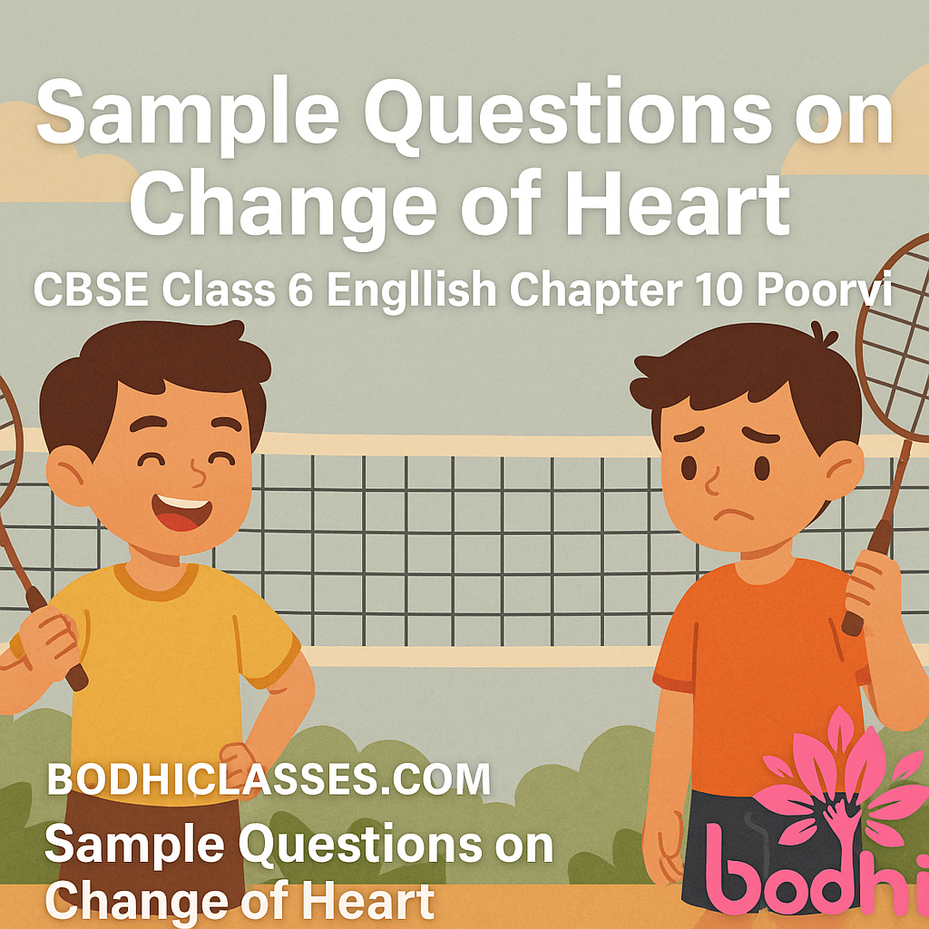 Sample Questions on Change of Heart