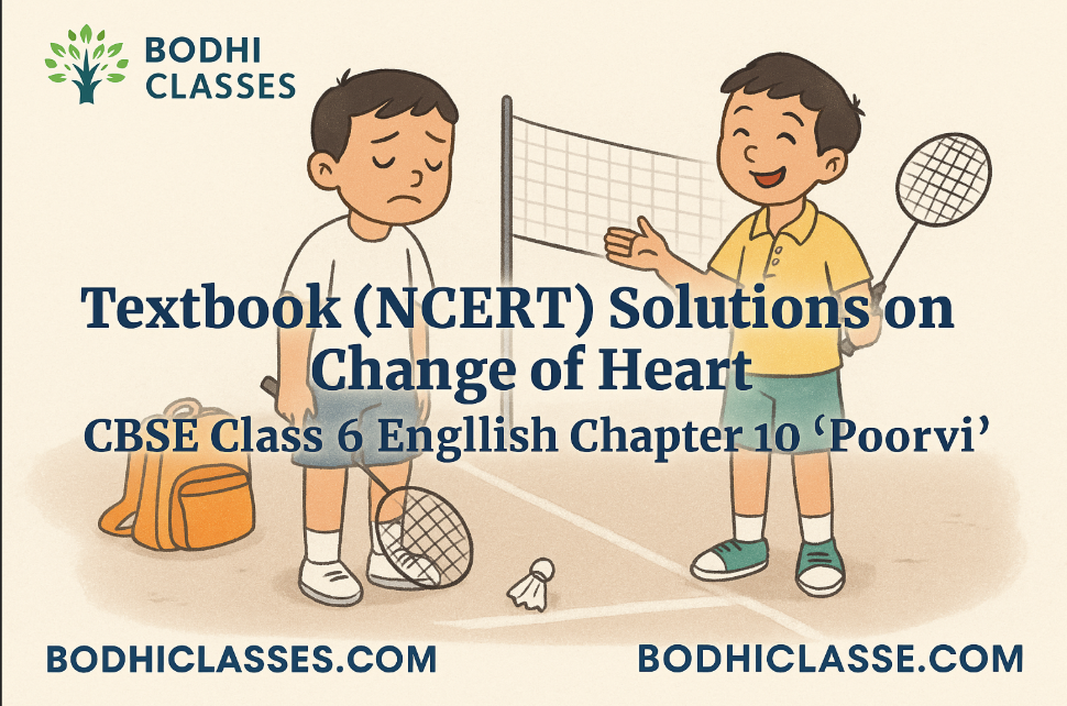 Textbook(NCERT) solutions of Change of Heart