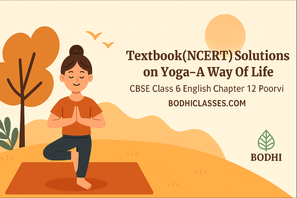 Textbook(NCERT) Solutions on Yoga-A Way Of Life