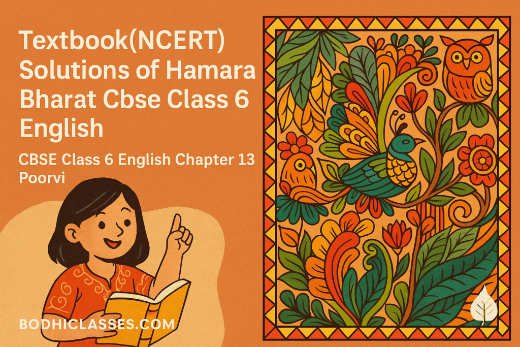 Textbook(NCERT) Solutions of Hamara Bharat Cbse Class 6 English